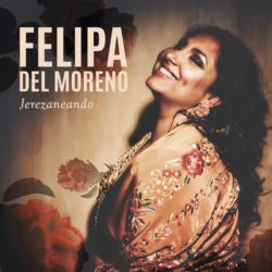 Descargar Felipa del Moreno – Jerezaneando 2019