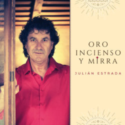 Descargar Julián Estrada – Oro, Incienso y Mirra 2019