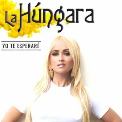 Descargar La Húngara – Yo Te Esperare 2019