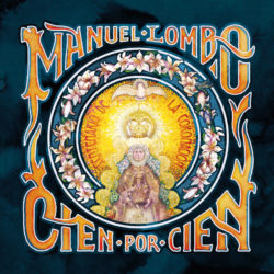 Descargar Manuel Lombo – Cien Por Cien, Rocío. (2 Cd’s) – 2019