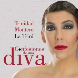 Descargar Trinidad Montero “La Trini” – Confesiones de una Diva 2019