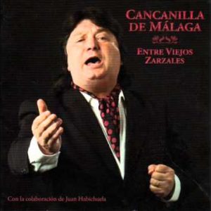 Descargar Cancanilla de Málaga Entre Viejos Zarzales 2010
