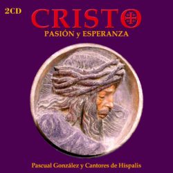 Descargar Cantores De Híspalis – Cristo, Pasión y Esperanza 2019