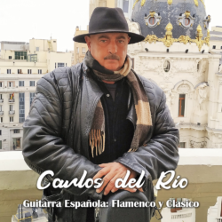 Descargar Carlos Del Río – Guitarra Española Flamenco y Clásico – 2020