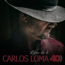 Descargar Carlos Loma – Lejos de Ti 2019