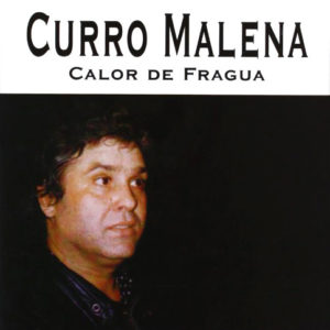 Descargar Curro Malena Calor De Fragua 1992