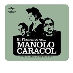 Descargar El Flamenco es – Manolo Caracol 2010
