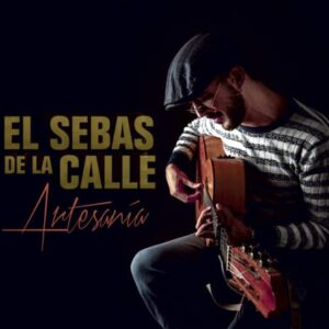 Descargar El Sebas De La Calle – Artesania 2019