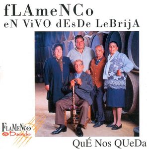 Flamenco en Vivo Desde Lebrija Que Nos Queda 2000