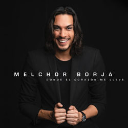 Descargar Melchor Borja – Donde el Corazón Me Lleve 2019
