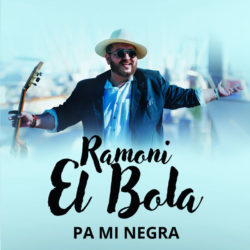 Descargar Ramoni El Bola – Pa Mi Negra 2019