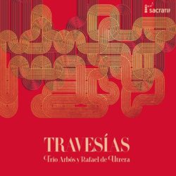Descargar Trío Arbós & Rafael de Utrera – Travesías 2019