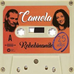 Camela Rebobinando (25 Años) 2019