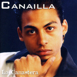 Descargar Canailla La Canastera 2005