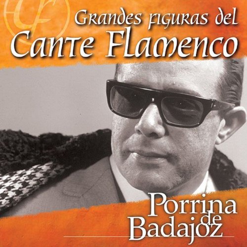 Grandes Figuras Del Cante Flamenco Porrina de Badajoz 1998