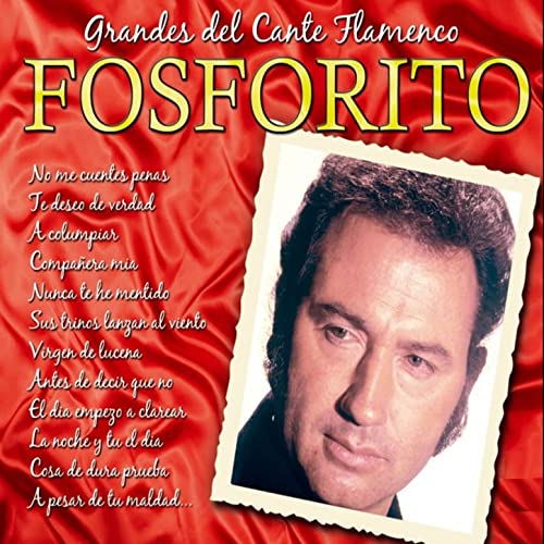 Grandes del Cante Flamenco Fosforito 2007 Grandes del Cante Flamenco Fosforito 2007