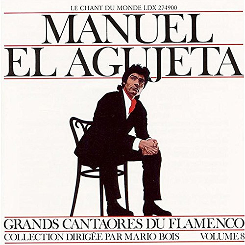 Grands Cantaores du Flamenco - Manuel El Agujeta
