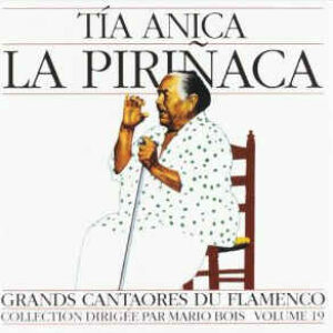 Descargar Grands Cantaores du Flamenco – Tia Anica La Piriñaca 1996