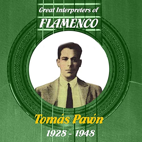 Great Interpreters of Flamenco Tomás Pavón (1928-1948) 2011