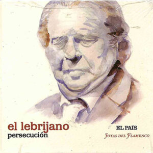 Descargar Joyas Del Flamenco El Lebrijano Persecucion 2008