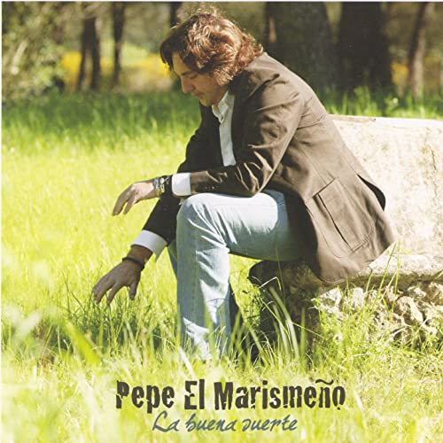 Descargar Pepe El Marismeño - La Buena Suerte 2009 Descargar Pepe El Marismeño - La Buena Suerte 2009