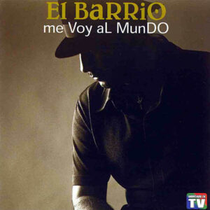 Descargar El Barrio – Me Voy Al Mundo