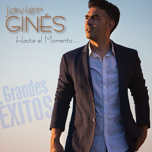Descargar Javier Ginés - 2020 - Hasta El Momento...Grandes Éxitos