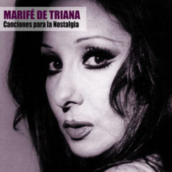 Descargar Marife De Triana – Canciones Para La Nostalgia – 2020
