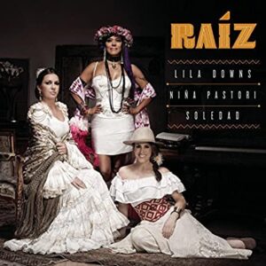 Descargar Niña Pastori – Raíz – con Lila Downs y Soledad (2014)
