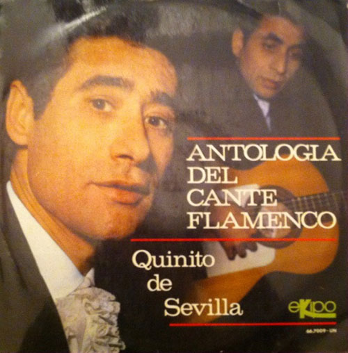 Descargar Quinito De Sevilla - 1969 - Antología Del Cante Flamenco (Reeditado 2020