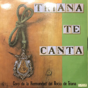 Descargar Coro De La Hermandad Del Rocío De Triana Triana Te Canta 1986