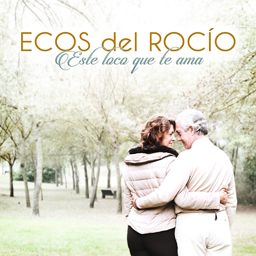 Descargar Ecos del Rocío - Este loco que te ama (2015)