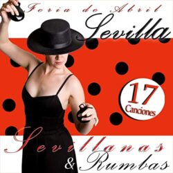 Descargar Feria de Abril Sevilla Sevillanas y Rumbas 2012