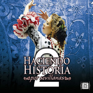 Descargar Haciendo Historia por Sevillanas 2 – 2006