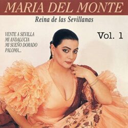 Descargar María del Monte Reina de las Sevillanas Vol.1 2015