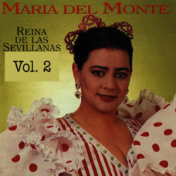 Descargar María del Monte Reina de las Sevillanas Vol.2 2015