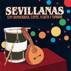 Descargar Sevillanas Con Bandurrias, Cante, Flauta y Tambor 2008