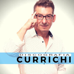Descargar Currichi – Discografia 12 Cds