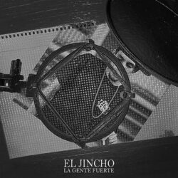 Descargar El Jincho – La Gente Fuerte 2020