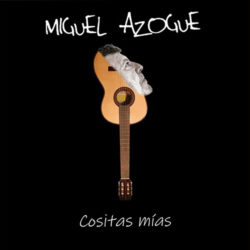 Descargar Miguel Azogue Cositas Mias – Album 2020
