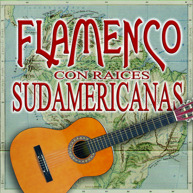 Descargar Flamenco Con Raíces Sudamericanas - Varios Artistas