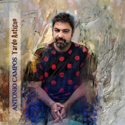 Descargar Antonio Campos  – Tardo Antiguo 2020