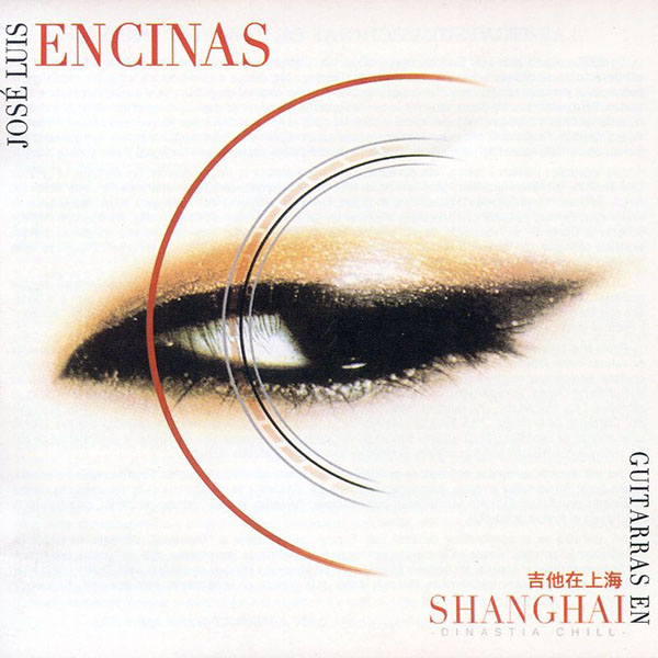 Descargar Jose Luis Encinas - Guitarras en Shanghai (Dinastía Chill) 2020