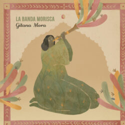 La Banda Morisca – Gitana Mora 2020