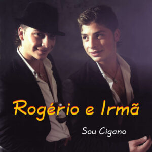 Descargar Rogério e Irmã – Sou Cigano