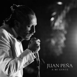 Juan Peña – A Mi Gente (Directo) 2021