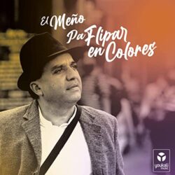 Descargar El Meño – Pa Flipar En Colores 2022