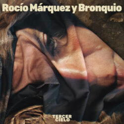 Descargar Rocío Márquez y Bronquio – Tercer Cielo 2022