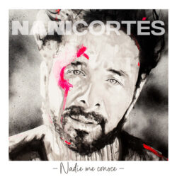 Descargar Nani Cortes – Nadie Me Conoce (2022)