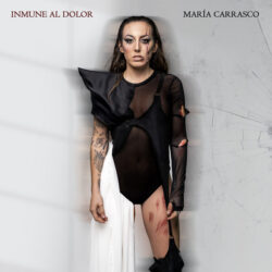 María Carrasco – Inmune Al Dolor 2023